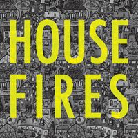 Housefires - Housefires