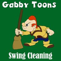 Gabby Toons - Swing Cleaning