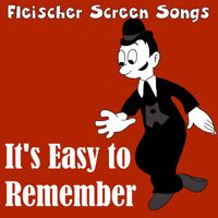 Fleischer Screen Songs - It's Easy to Remember