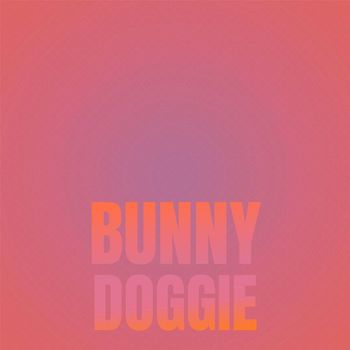 Various Artists - Bunny Doggie