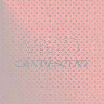 Various Artists - Vivid Candescent
