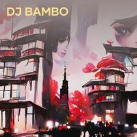 DJ Yaya - Dj Bambo