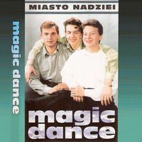 Magic Dance - Miasto nadziei
