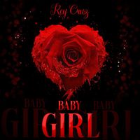 Rey Cruz - Baby Girl