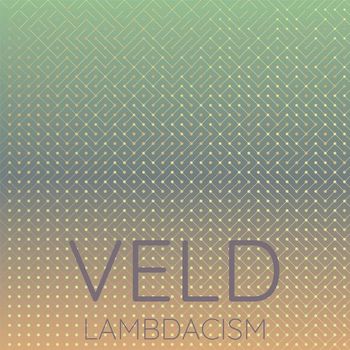 Various Artists - Veld Lambdacism