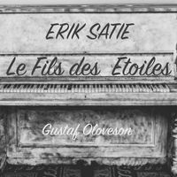 Gustaf Oloveson - Erik Satie: Le fils des étoiles - 3 Préludes, IES22