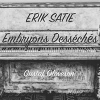 Gustaf Oloveson - Erik Satie: Embryons desséchés, IES17