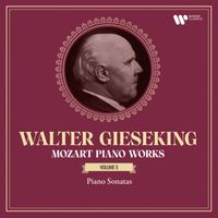Walter Gieseking - Mozart: Piano Works, Vol. 5. Piano Sonatas, K. 309, 310, 311 & 330