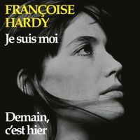 Françoise Hardy - Je suis moi