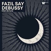 Fazil Say - Evening Piano - Debussy: Clair de lune