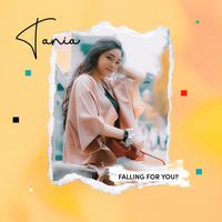 Tania - Falling For You?