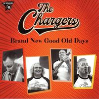 The Chargers - Brand New Good Old Days