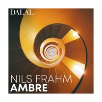 Dalal - Nils Frahm: Ambre
