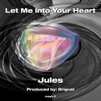 Jules - Let Me Into Your Heart (Explicit)