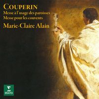 Marie-Claire Alain - Couperin: Messe à l'usage des paroisses & Messe pour les couvents (À l'orgue de la cathédrale Saint-Pierre de Poitiers)