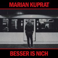 Marian Kuprat - Besser Is Nich (Explicit)