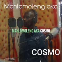 Cosmo - Mahlomoleng Aka
