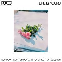 Foals - Life Is Yours (London Contemporary Orchestra Session)