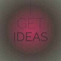 Various Artist - I Get Ideas