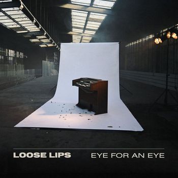 Loose Lips - Eye For An Eye