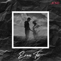 Josu - Eras Tu
