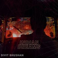 Divit - INDIAN DREAMS