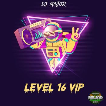 DJ Major - Level 16 vip