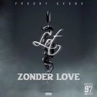 Lot - ZONDER LOVE (Explicit)
