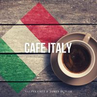 Salina Cruz, James Butler - Cafe Italy - Relaxing Italian Jazz Lounge