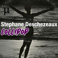 Stephane Deschezeaux - Lollipop