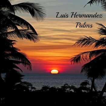 Luis Hermandez - Palms