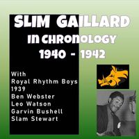 Slim Gaillard - Complete Jazz Series: 1940-1942 - Slim Gaillard