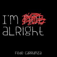 Fede Carranza - I'm Alright