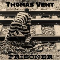 Thomas Vent - Prisoner
