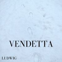 Ludwig - Vendetta