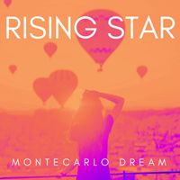 Montecarlo Dream - Rising Star