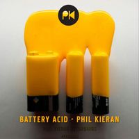 Phil Kieran - Battery Acid EP