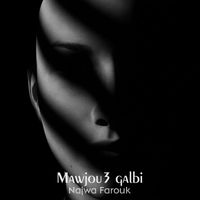 Najwa Farouk - Mawjou3 Galbi