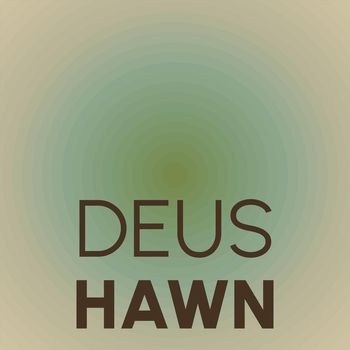 Various Artists - Deus Hawn