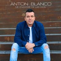 Anton Blanco - Me Enamoré de las Dos