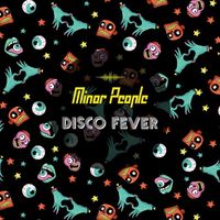 Minor People - Disco Fever