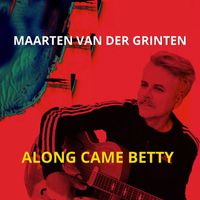 Maarten van der Grinten - Along Came Betty