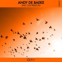 Andy De Baeke - Save Our Freedom