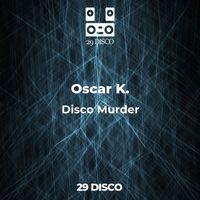 Oscar K. - Disco Murder