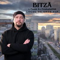 Bitza - Locul de unde vin (Explicit)