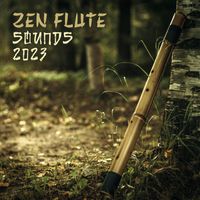 Nature Ambience - Zen Flute Sounds 2023
