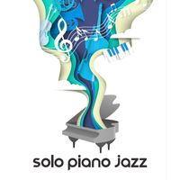 Relaxing Instrumental Jazz Ensemble - Solo Piano Jazz