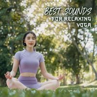 Yoga Sounds - Best Sounds for Relaxing Yoga