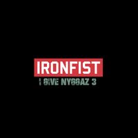 Ironfist - I Give Nyggaz 3 (Explicit)