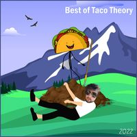 Taco Theory - Best of Taco Theory 2022 (Explicit)